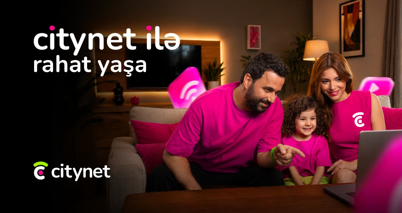 Citynet ilə rahat yaşa!